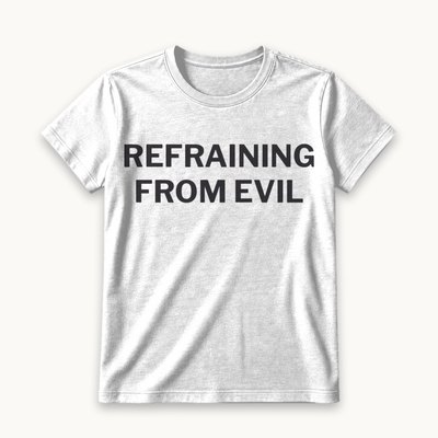 Refraining From Evil tee — product photography
