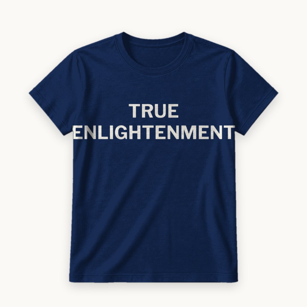 True Enlightenment printed on a Navy tee — product photography